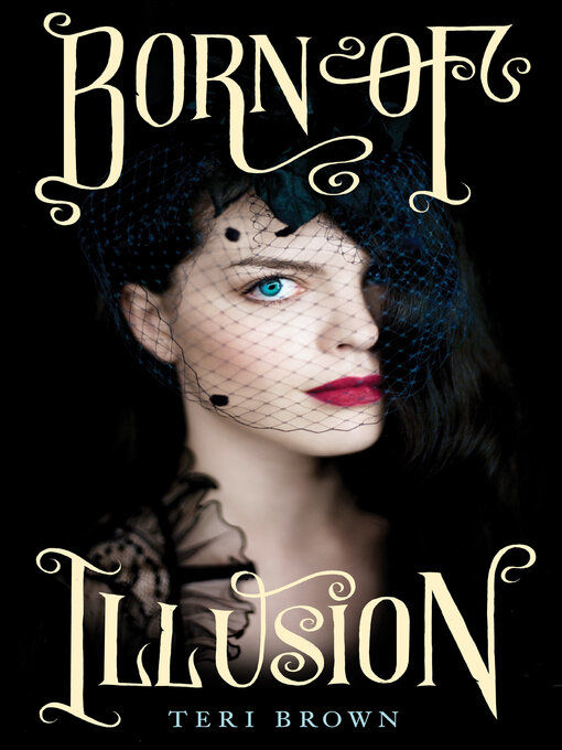 Title details for Born of Illusion by Teri Brown - Wait list
